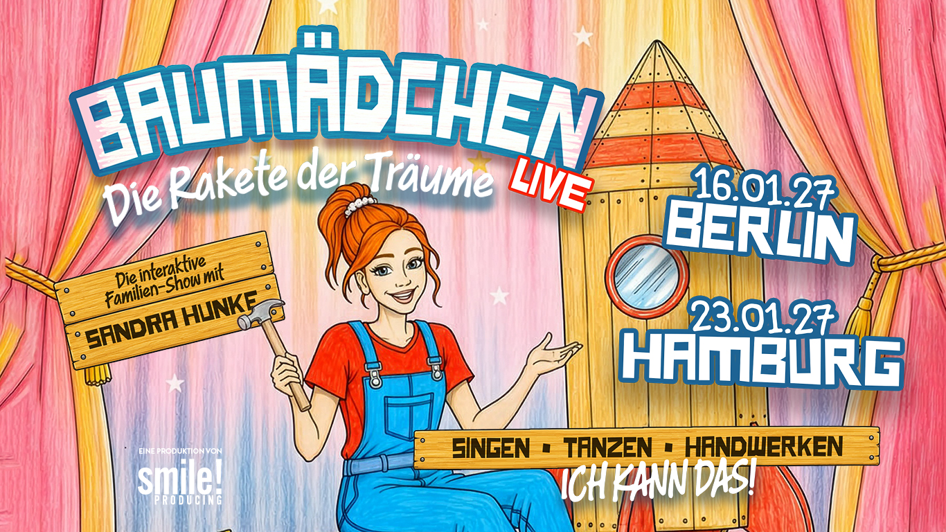 sandra-hunke-bm-live-2026-web-1366-768 Sandra Hunke Baumädchen live Tour mit smile!producing